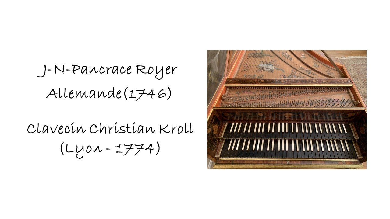 Joseph Nicolas Pancrace Royer Allemande, Clavecin Kroll 1774