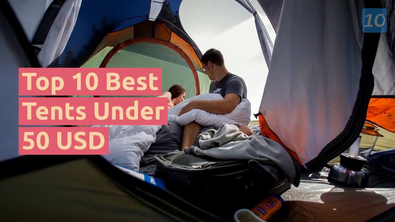 Top 10 Best Tents Under $50 Reviews - 2018
