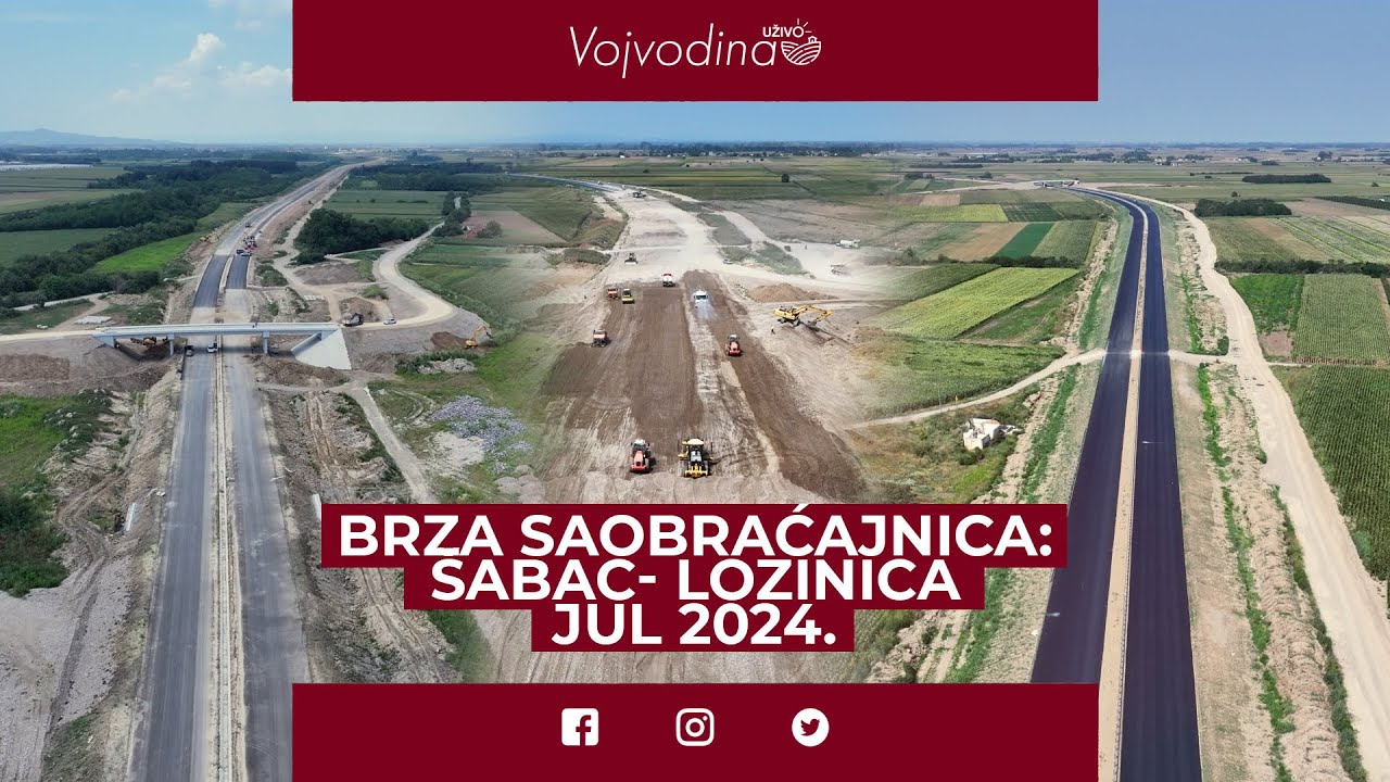 Brza saobraćajnica: Šabac - Lozinica /Jul 2024.