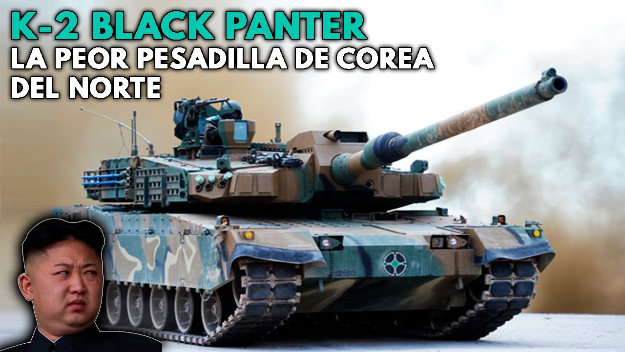 K-2 Black Panter | El TANQUE SURCOREANO que fusionó a LOS MEJORES tanques del Mundo