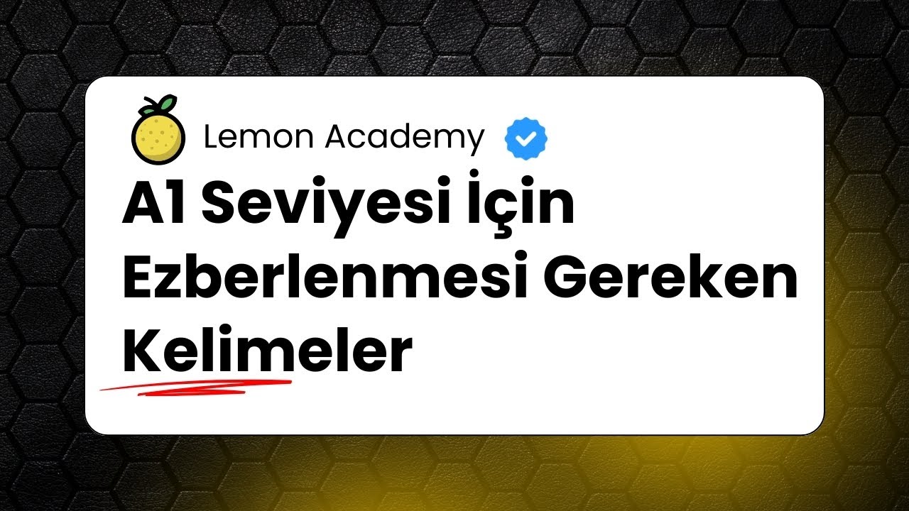 A1 Seviyesi İçin Ezberlenmesi Gereken Kelimeler