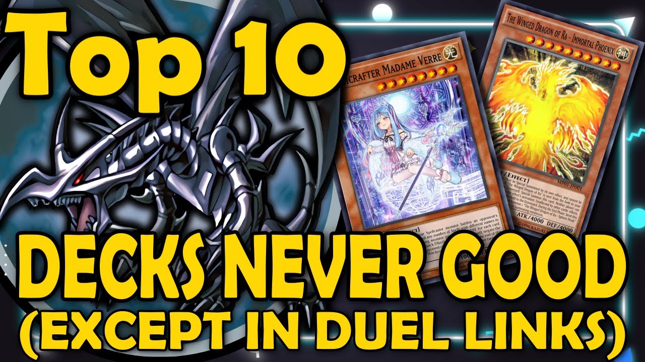 Top 10 More Decks That Were Only Good in Duel Links [Part 2] [Part 2]