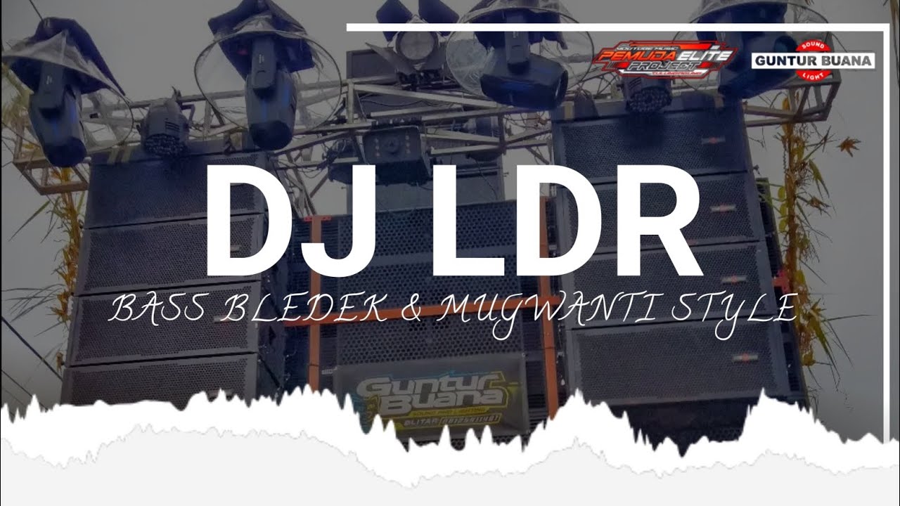 Dj LDR Guntur Buana Audio ft @pemudaelite