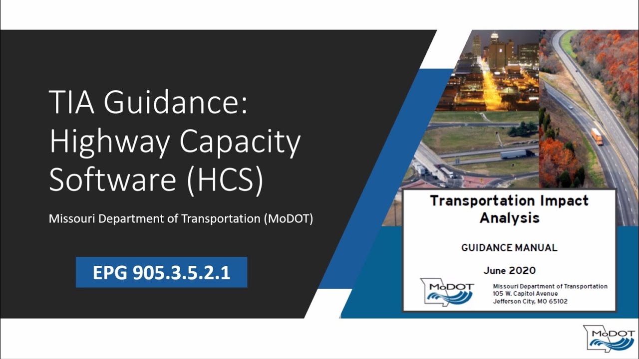 MoDOT Transportation Impact Analysis (TIA) Guidance - Highway Capacity Software (HCS)