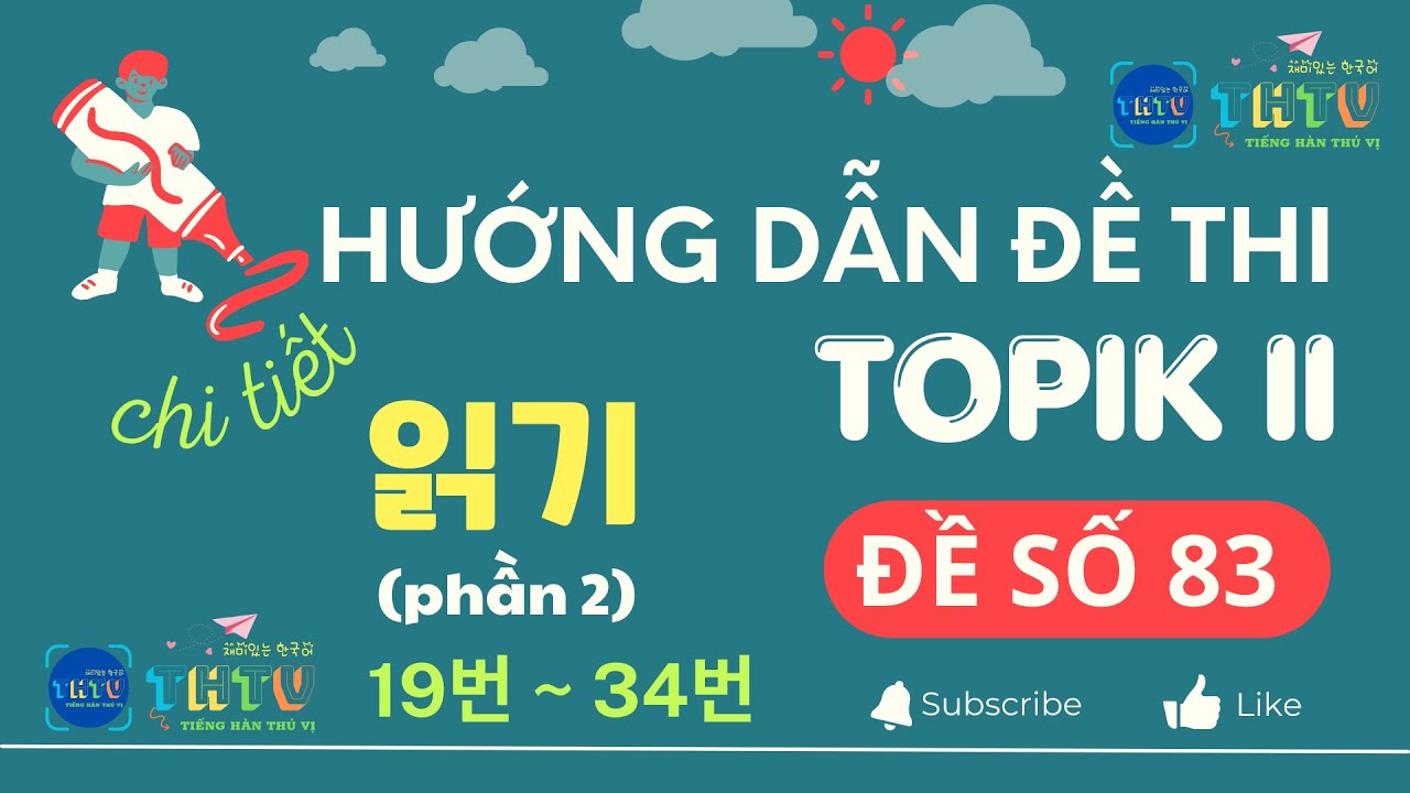 #2 ĐỀ THI 83 TOPIK II (ĐỌC) - HƯỚNG DẪN CHI TIẾT (토픽 II - 제83회 - 읽기)