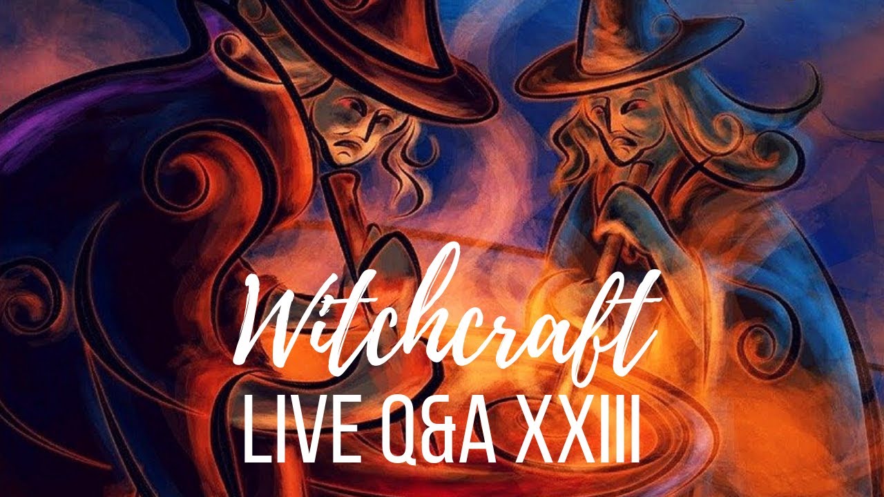 Witchcraft Q&A XXIII║ Witchcraft, Spirits, Spellwork
