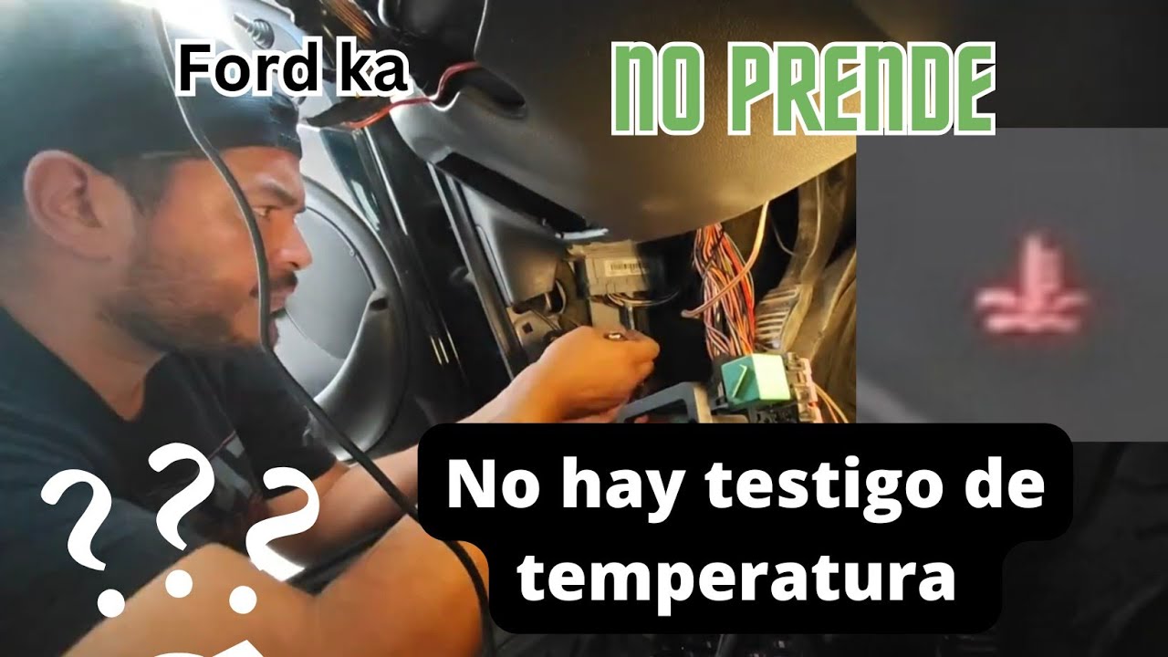 Ford Ka no da marcha, no hay testigo temperatura