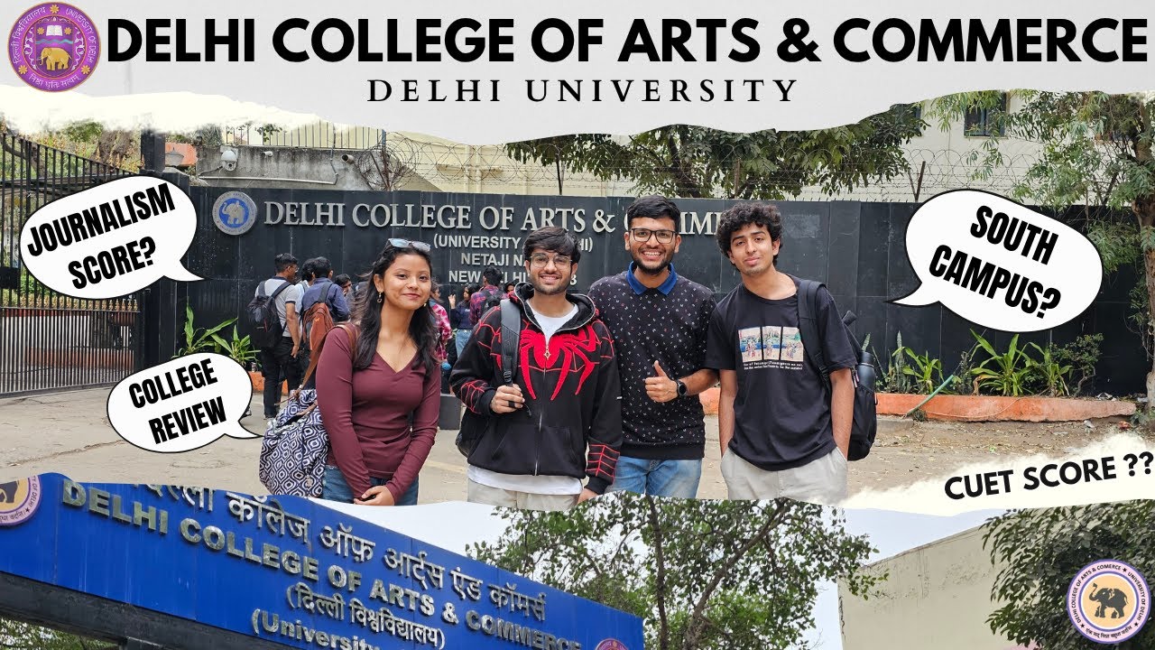 Delhi College of Arts & Commerce | CUET Score & Student Review | DCAC | DU South Campus Reality 2025