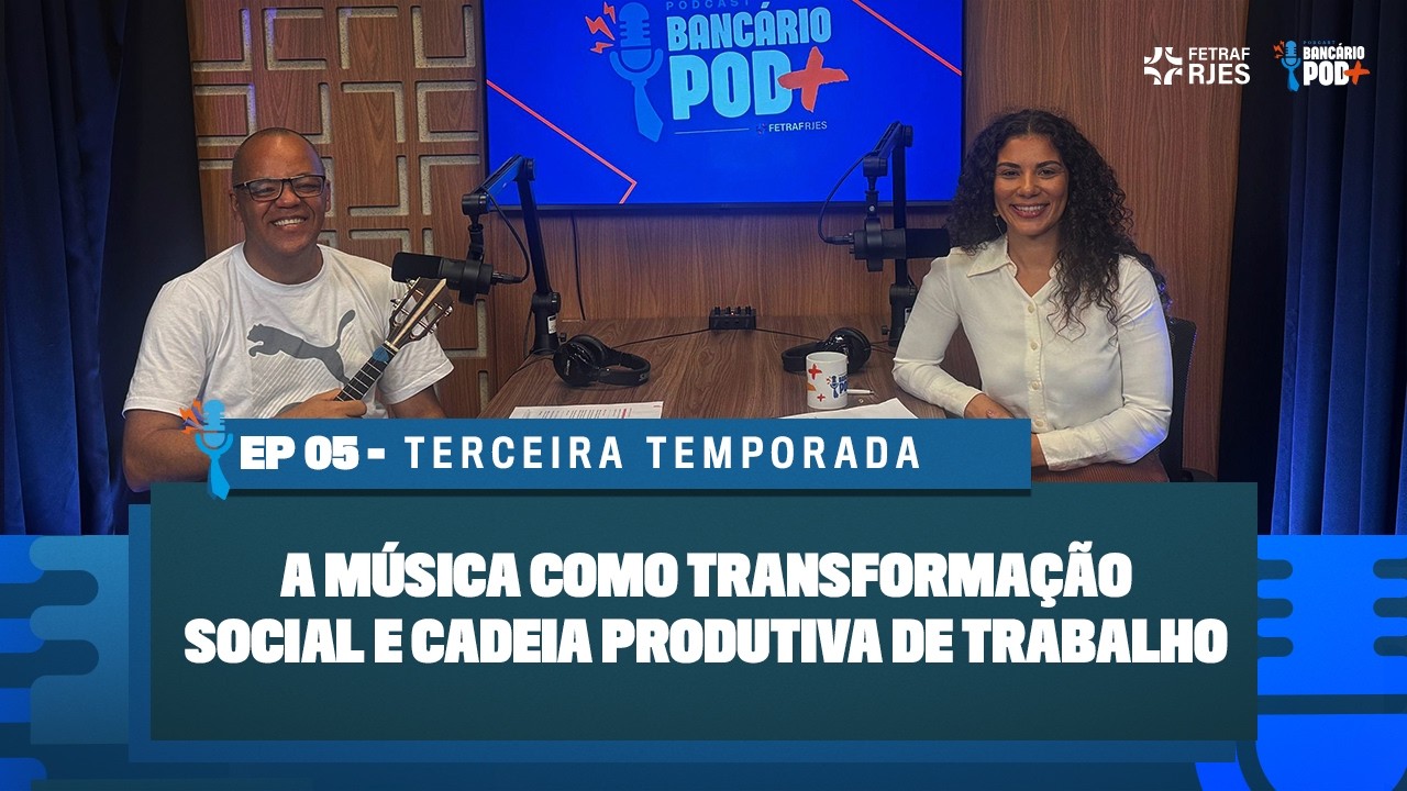 A Música Como Transformação Social e Cadeia Produtiva de Trabalho #S03E05