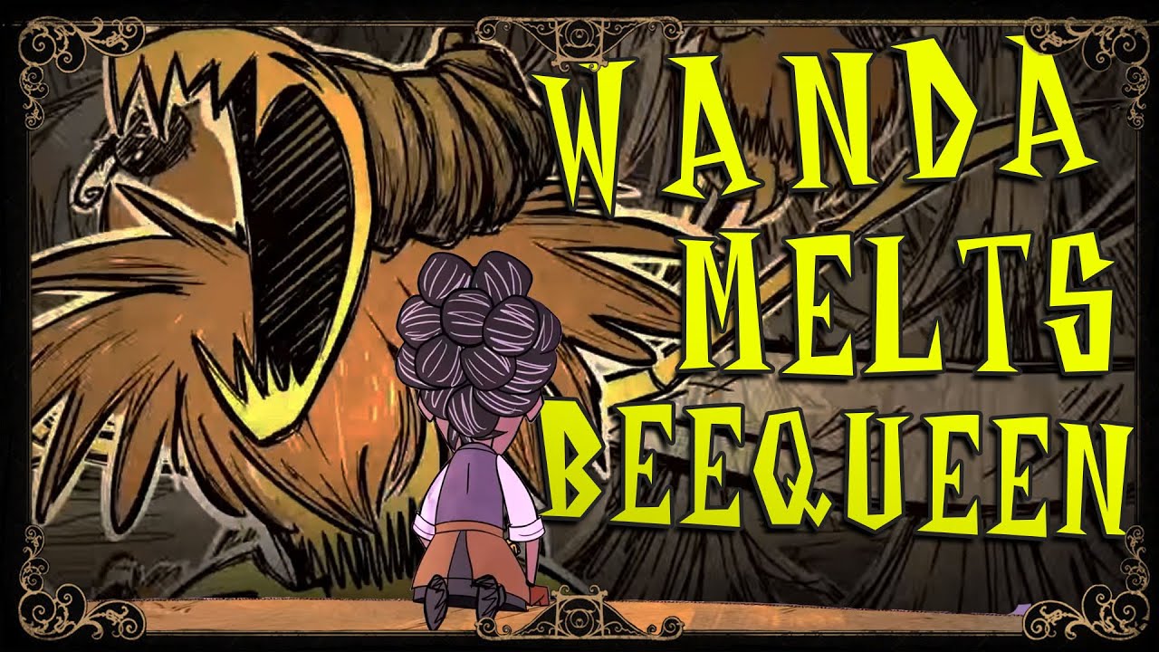 My New Favorite BeeQueen Method | Wanda Boss Run Part 2 Don't Starve Together