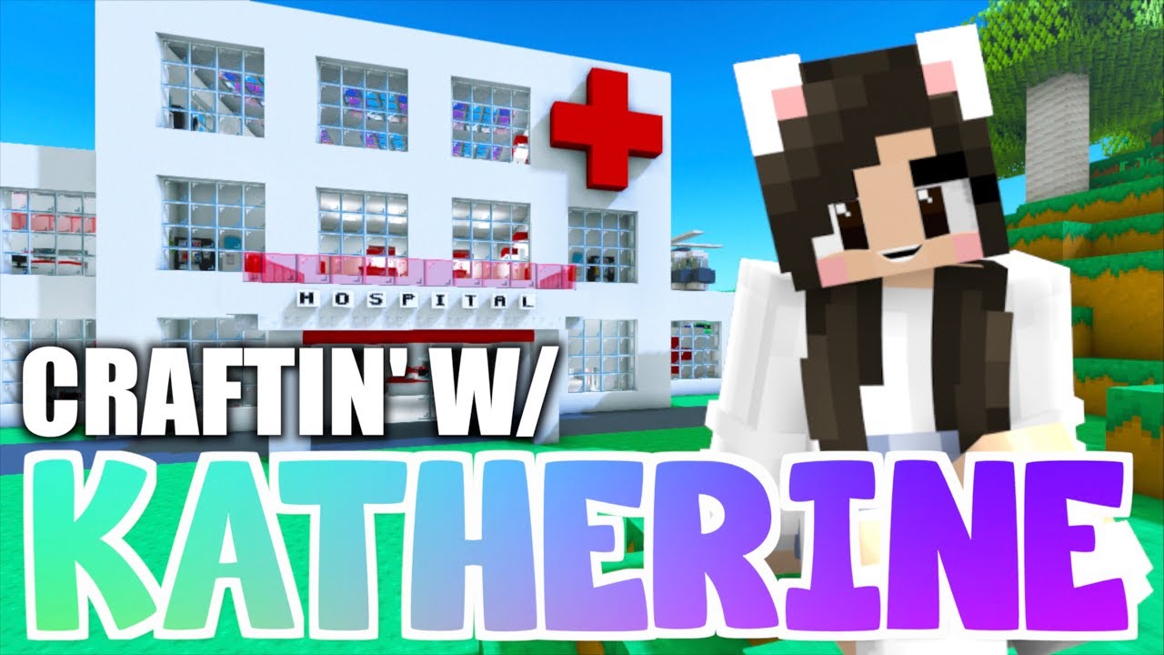 💙 Minecraft HOSPITAL! Craftin' w/ Katherine Ep. 40