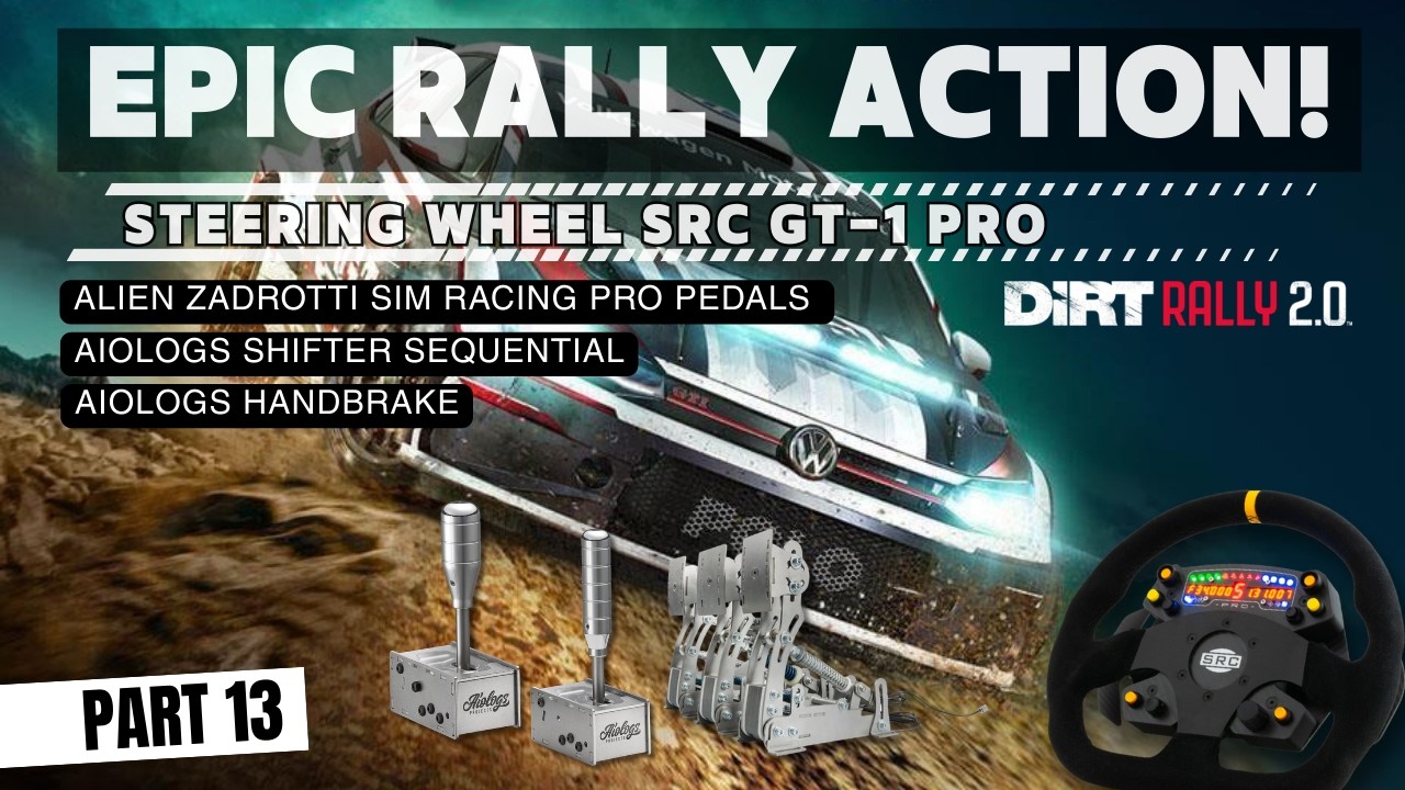 🔴 LIVE - DIRT Rally 2.0 | REAL RALLY FEEL | Steering Wheel SRC GT-1 PRO | PART 13 |