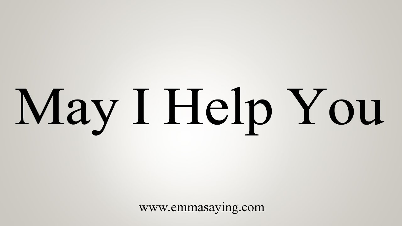 How To Say May I Help You