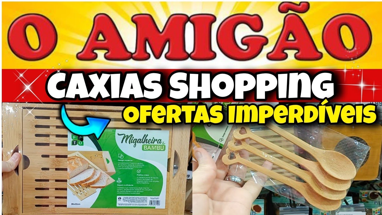 ✅ ACHADINHOS NA LOJA O AMIG&Atilde;O| CAXIAS SHOPPING #achadinhos #oamig&atilde;o #tour #CaxiasShopping