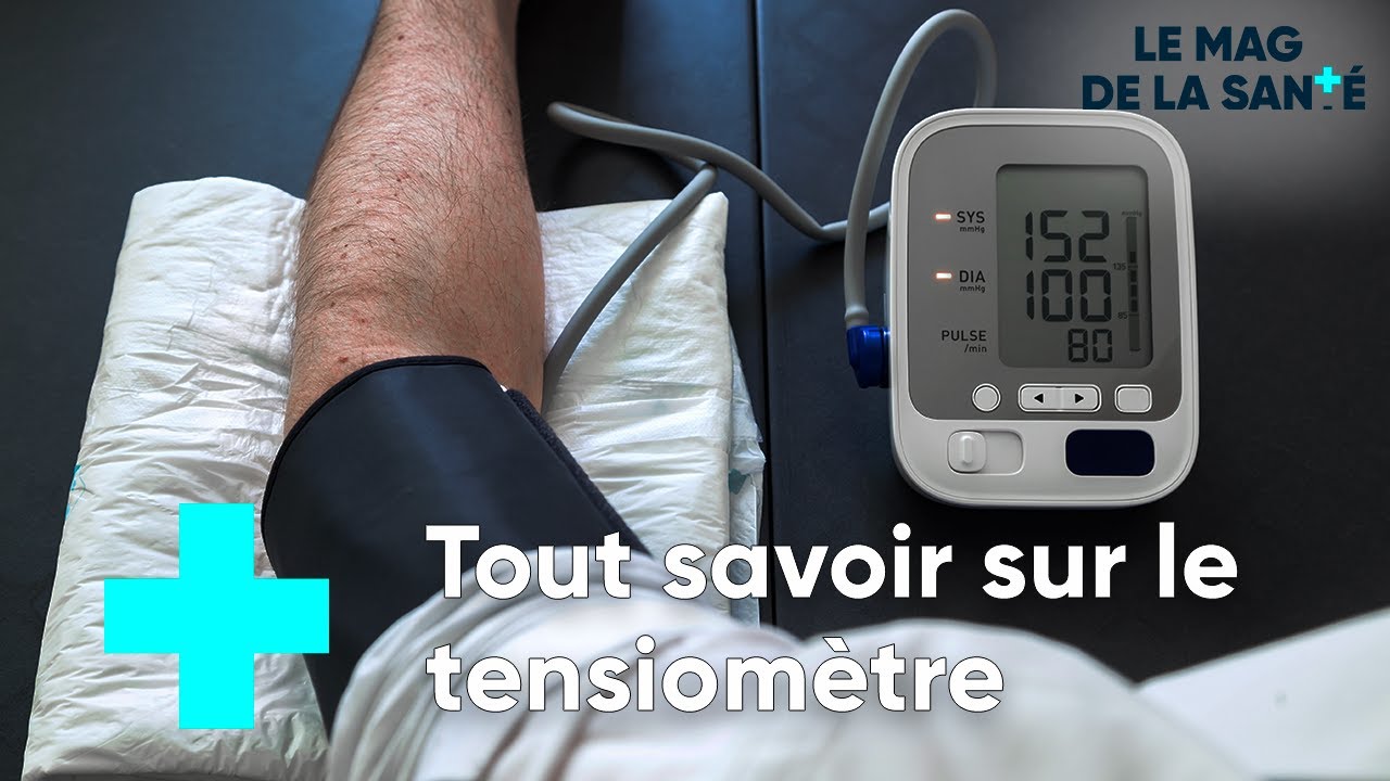 Comment bien choisir son tensiomètre ? - Le Magazine de la Santé