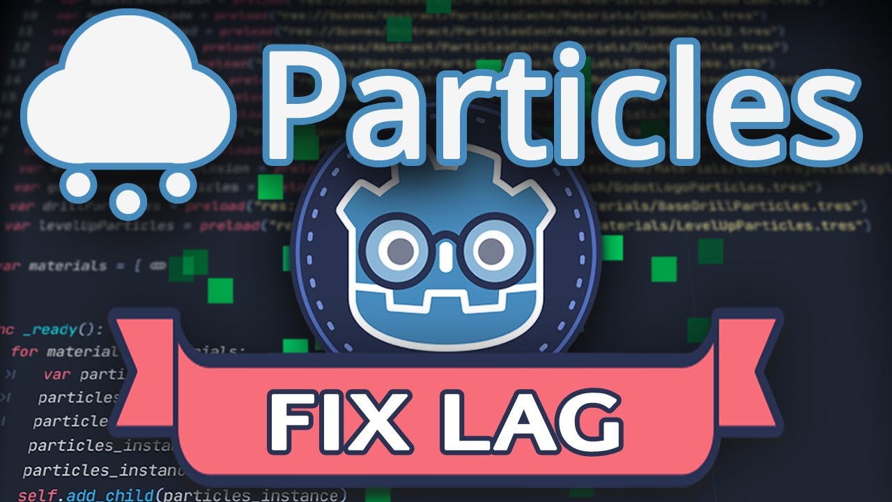 Fix Particles Lag/Stutter in The Godot Engine