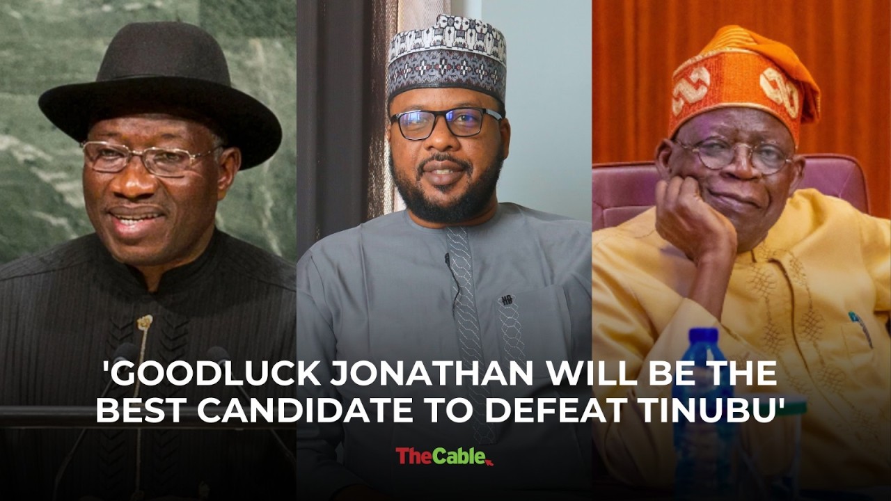 'Goodluck Jonathan will be the best candidate to defeat Tinubu'