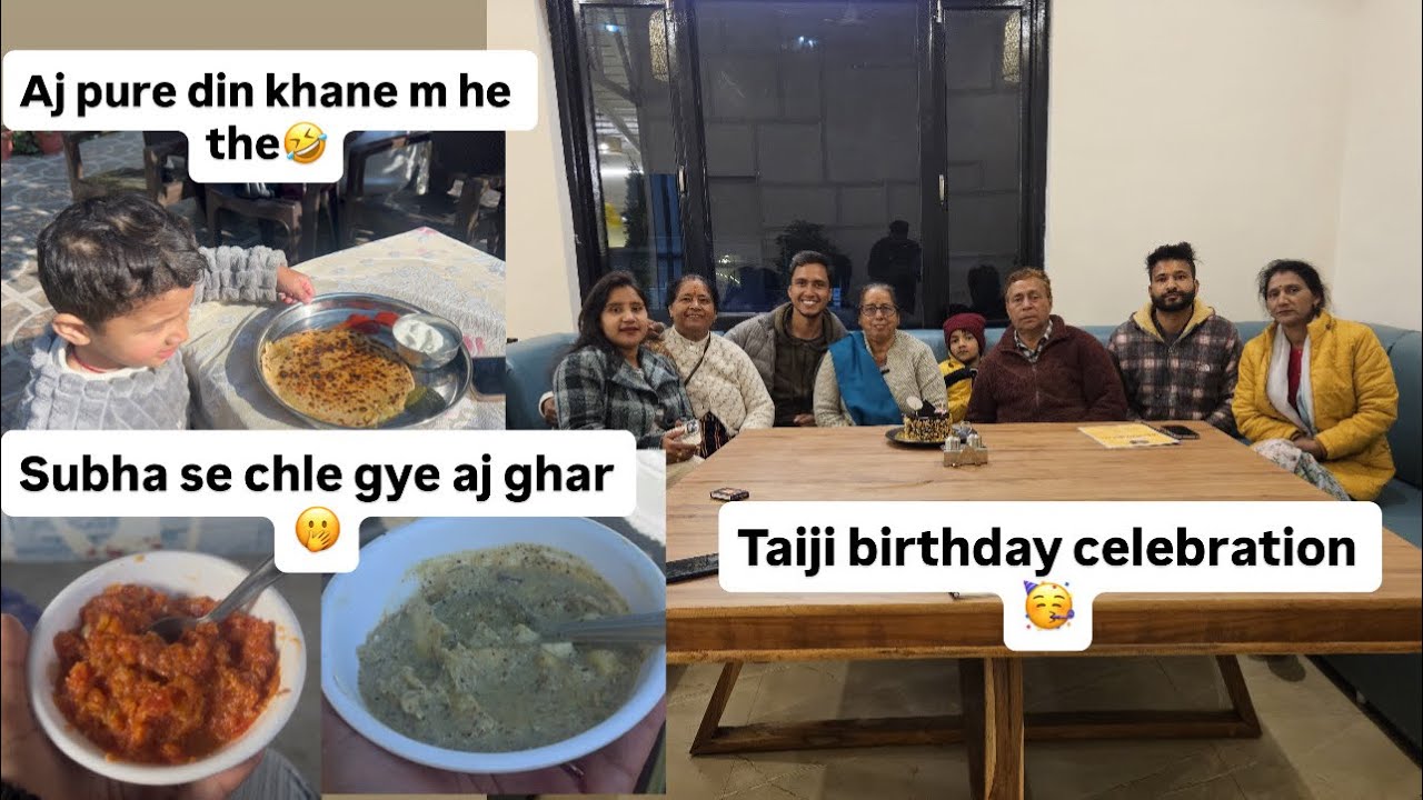 Aaj Ka Din Raha Full Masti🥰 | Family Time, subha se he chle gye ghar 🫢Taiji Birthday & Dinner Out 🎉