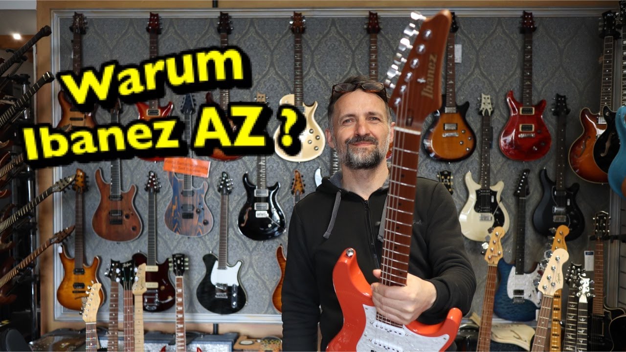 Warum Ibanez AZ Serie Premium & Prestige ?