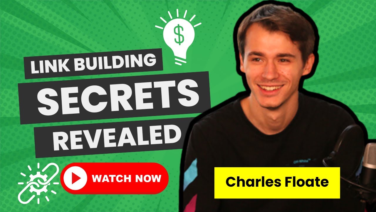 Искусство линкбилдинга | Экспертные советы Charles Floate | Инсайты по SEO-стратегиям | 10xMarketer