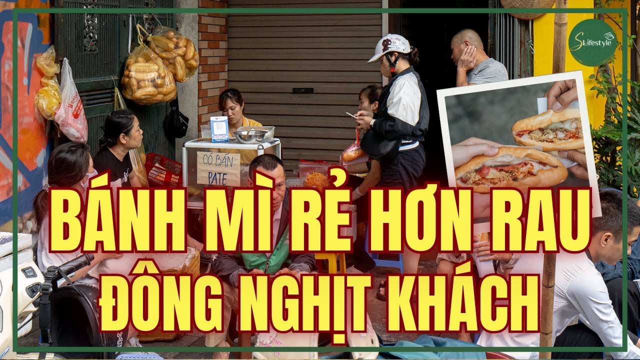 BÁNH MỲ 12K PHỐ CỔ RẺ HƠN MỚ RAU HIỆN TẠI CỦA NỮ CHỦ QUÁN XINH ĐẸP | S LIFESTYLE - LỐI SỐNG VIỆT