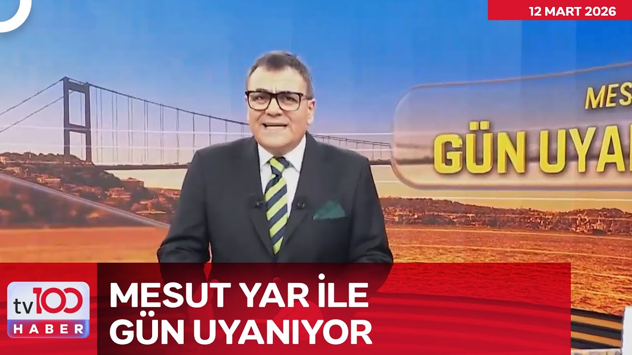 Mesut Yar İle Gün Uyanıyor | 12 Mart 2026