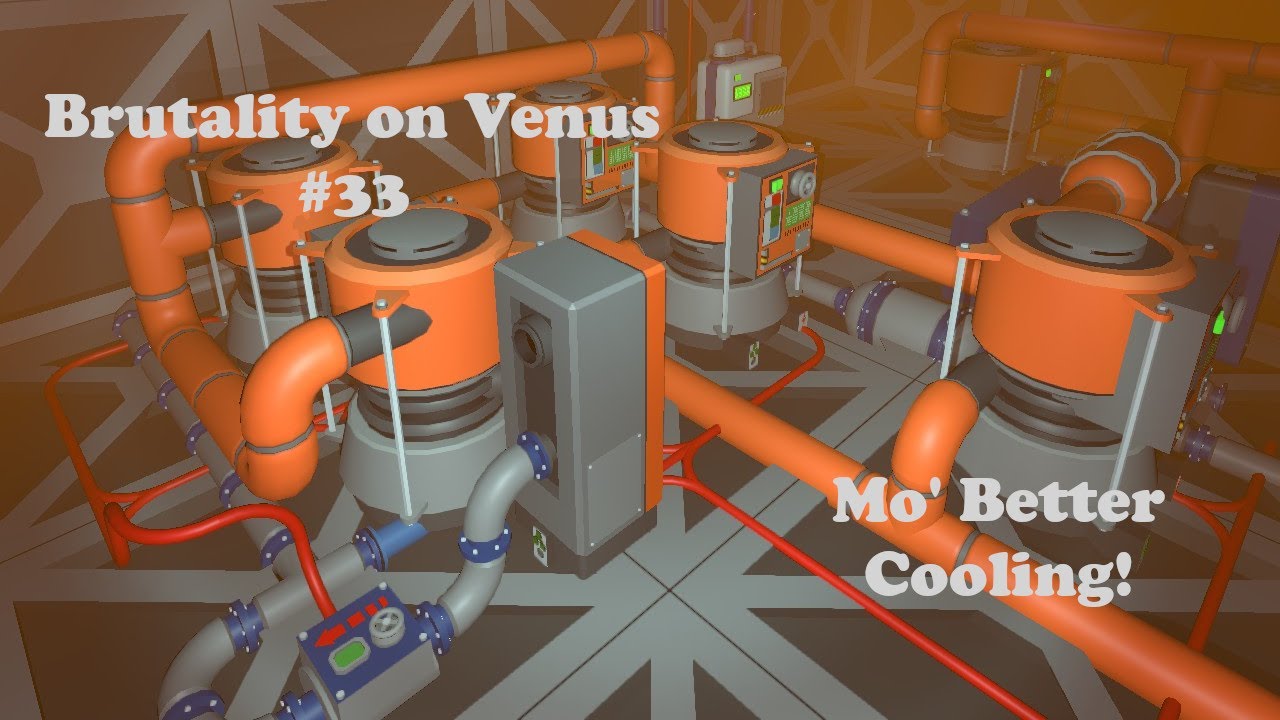 Mo' Better Cooling - Stationeers | Brutality On Venus (#33)