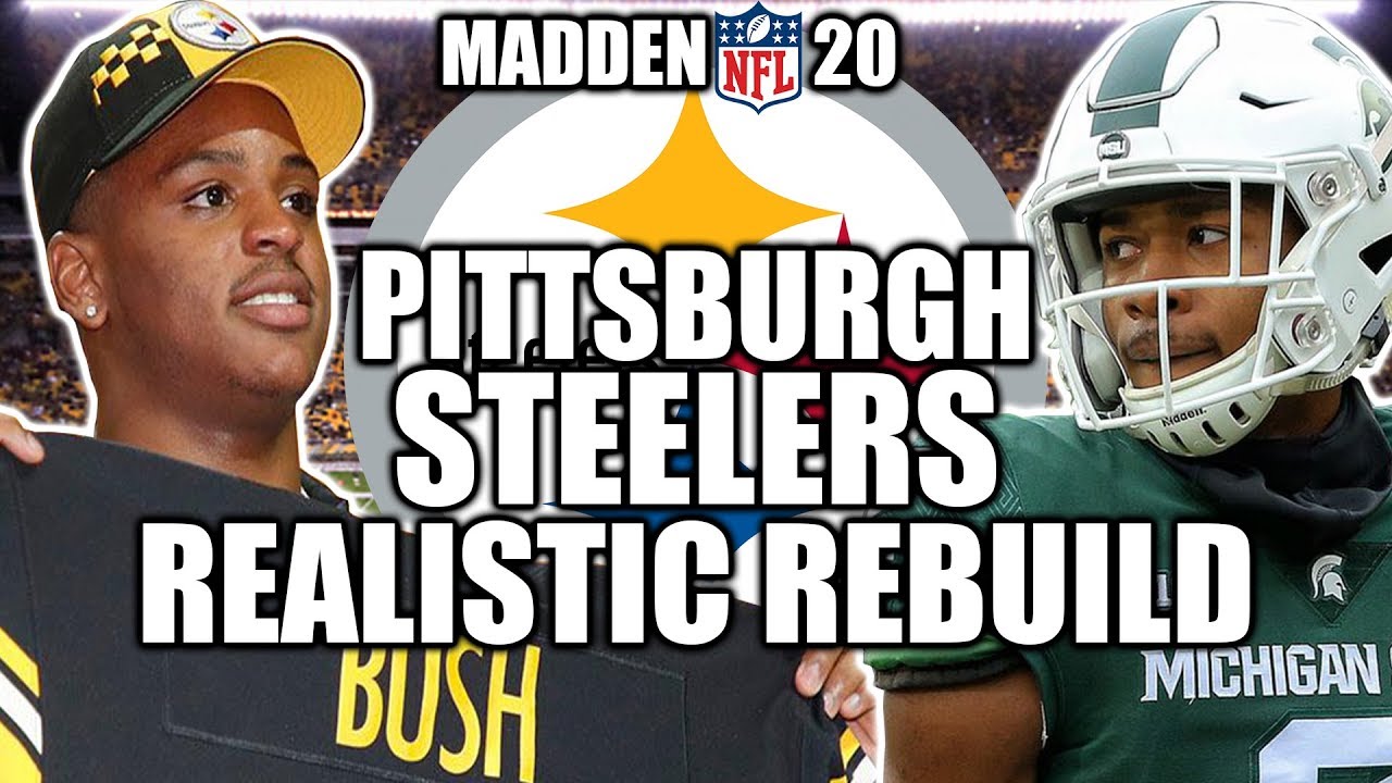 Rebuilding The Pittsburgh Steelers - Madden 20 Connected Franchise Realistic Rebuild