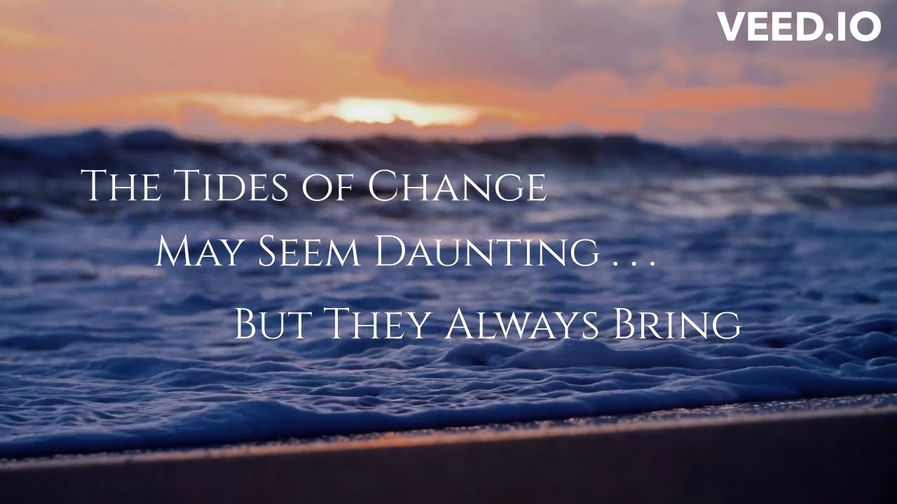 The Tides Of Change