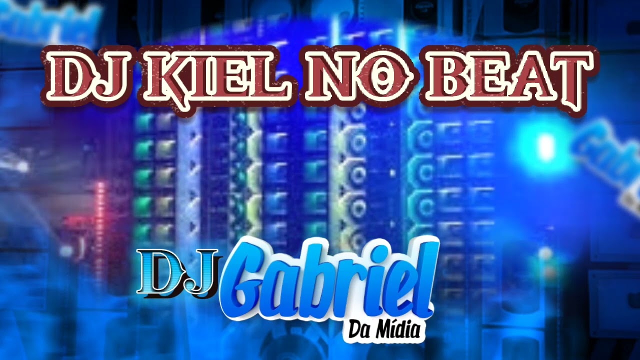 ✅DJ KIEL NO BEAT - (M&Uacute;SICA NOVA 2022) PRA TOCAR NO PARED&Atilde;O//DJ GABRIEL DA M&Iacute;DIA OFICIAL