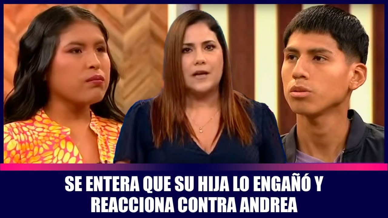 Se entera que su hija lo engañó y reacciona contra Andrea
