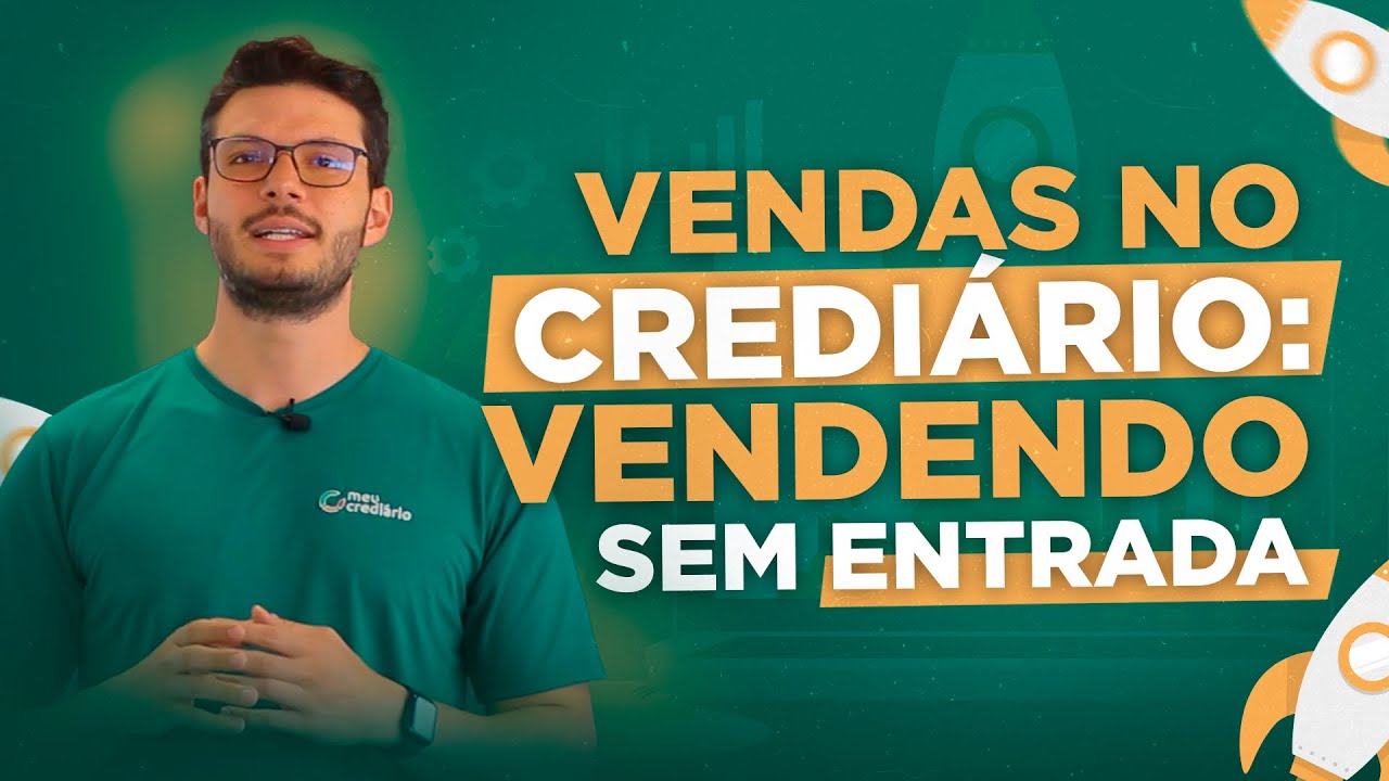 Receita para impulsionar as vendas no crediário: Vendendo sem Entrada | Dicas de Crediário