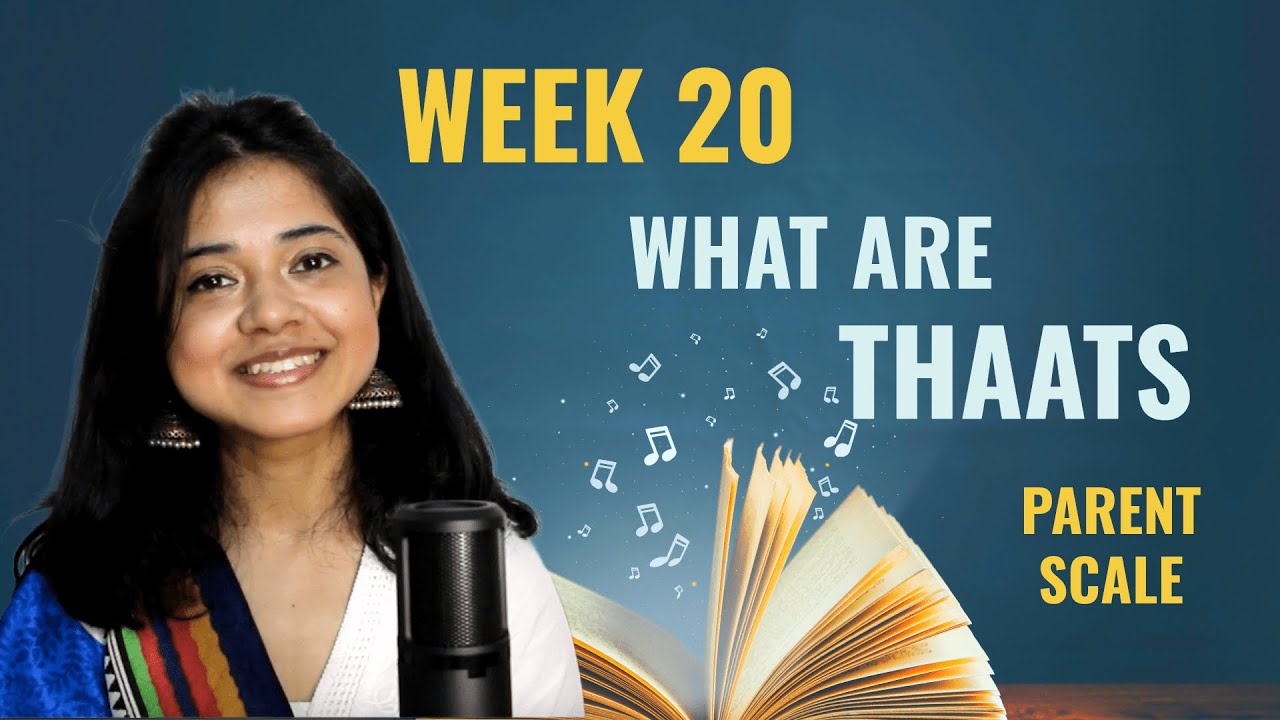 Week 20: What are Thaats (Parent Scale) | Chandrani's Online Music Class