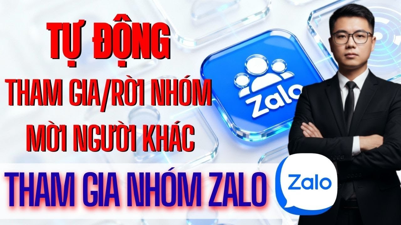 Cách Kéo Member Zalo Tự Động | Mời Tham Gia Nhóm Zalo Tự Động | Tham Gia & Rời Nhóm Zalo Tự Động
