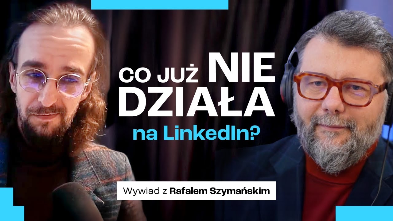Co JUŻ NIE DZIAŁA na LinkedIn? Rafał Szymański o ważnych zmianach na 2026 | Artur Jabłoński