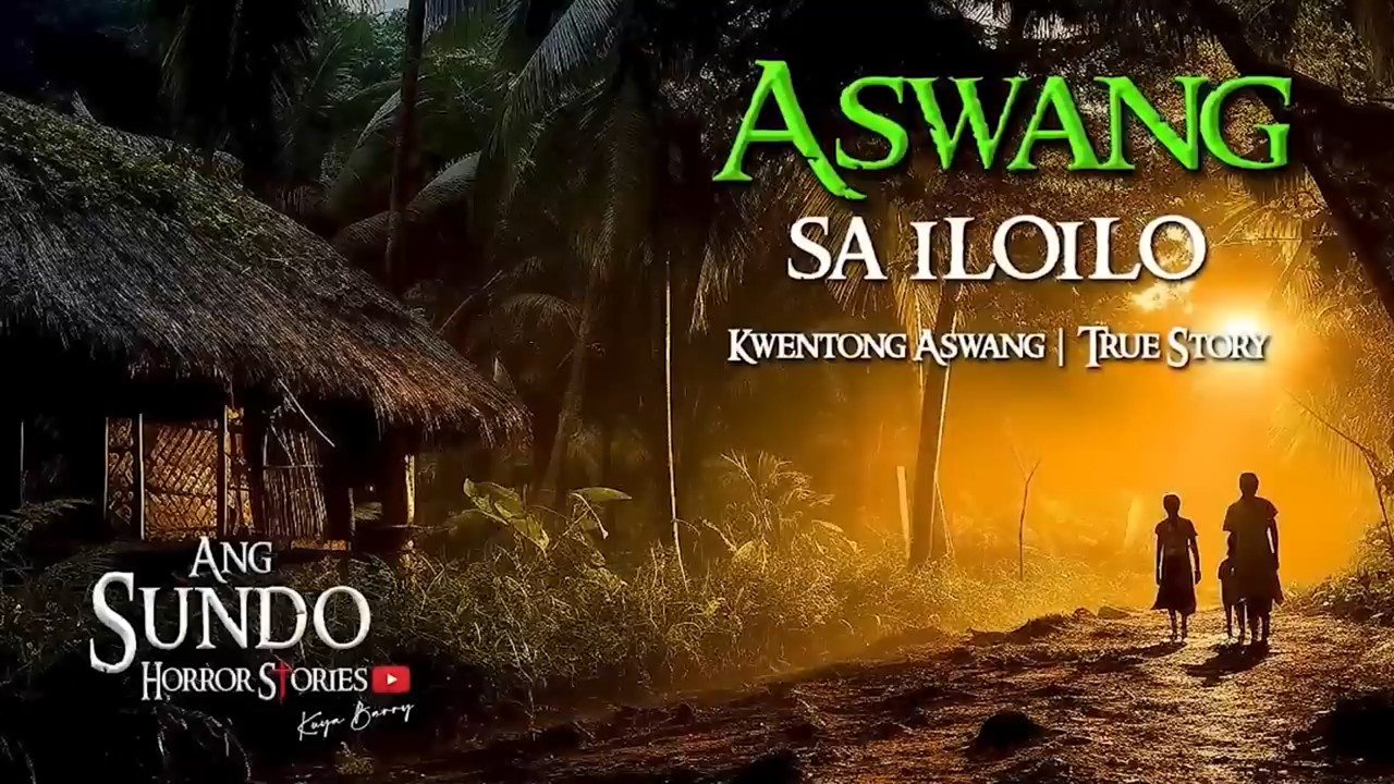 ASWANG SA ILOILO | Kwentong Aswang | True Story