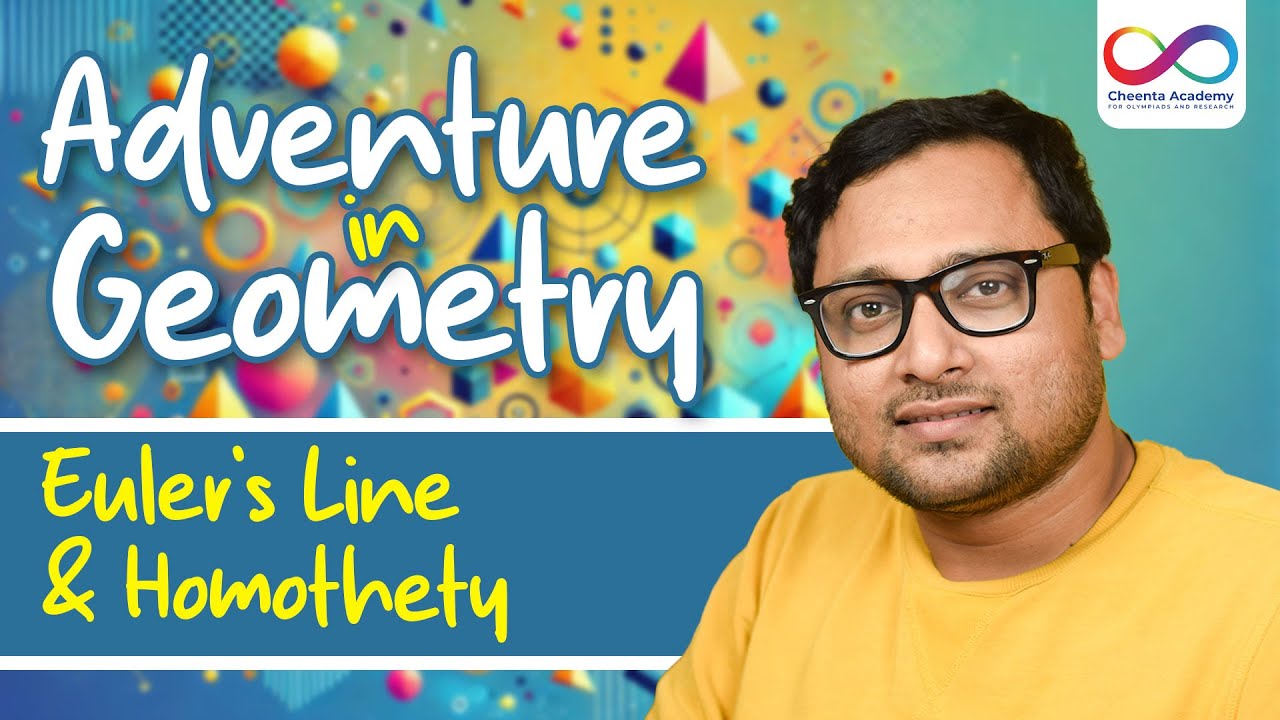 Adventure in Geometry for Math Olympiad | Euler's Line and Homothety | Cheenta | Dr. Ashani Dasgupta