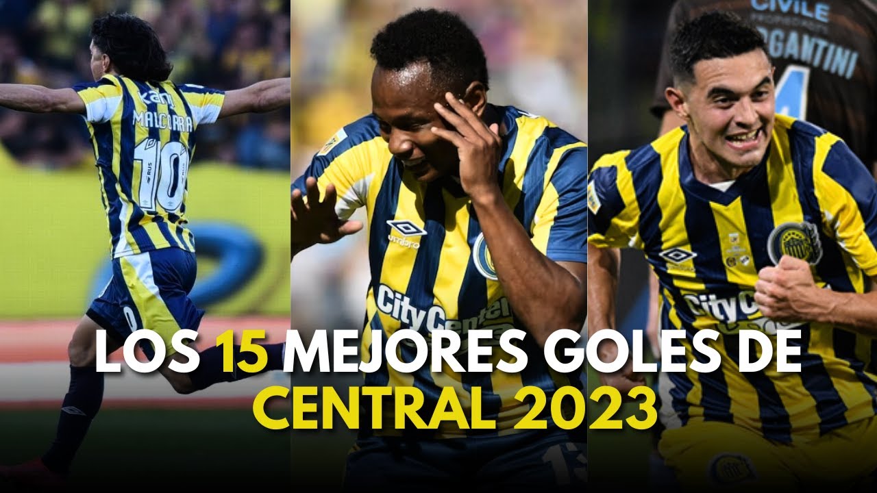 LOS 15 MEJORES GOLES DE ROSARIO CENTRAL 2023