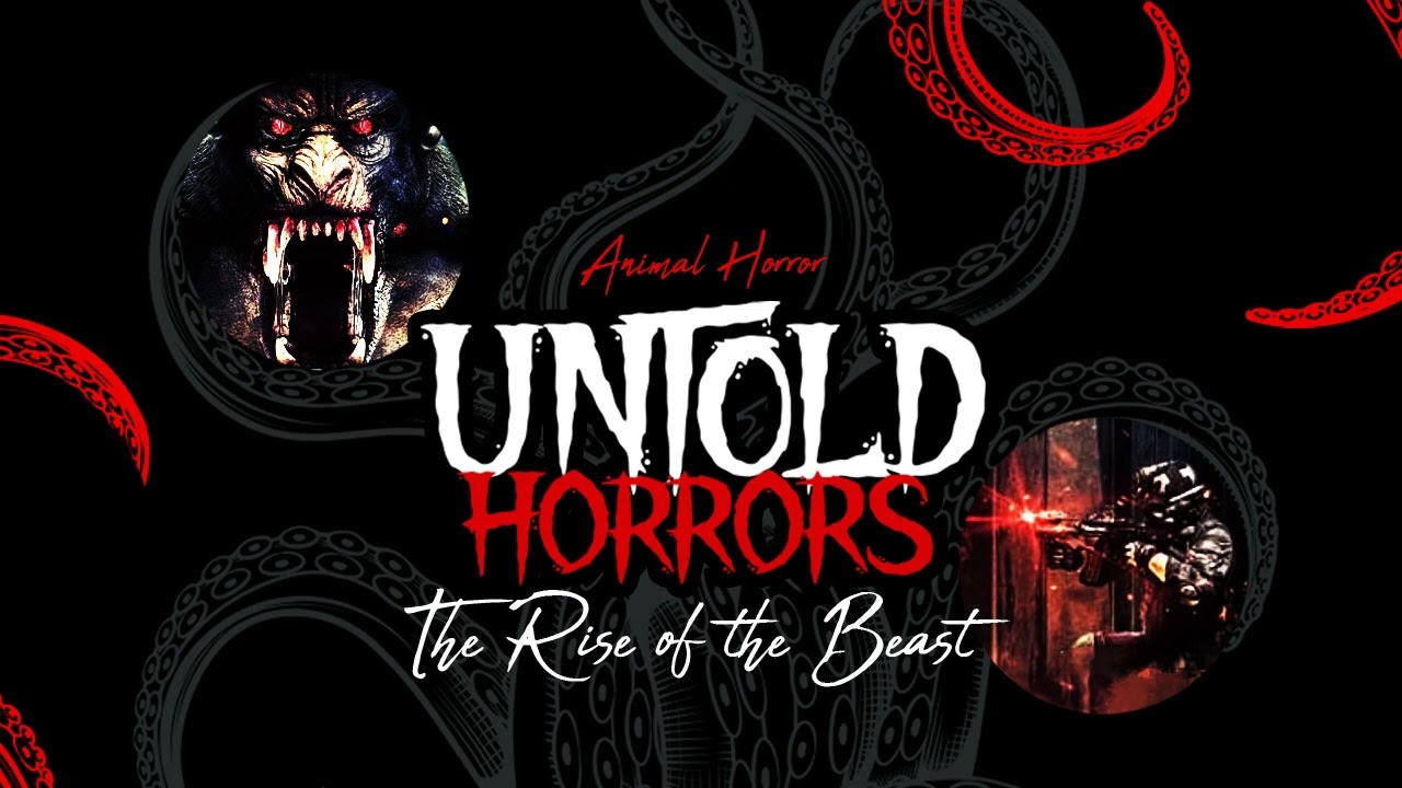 Untold Horrors: The Rise of the Beast
