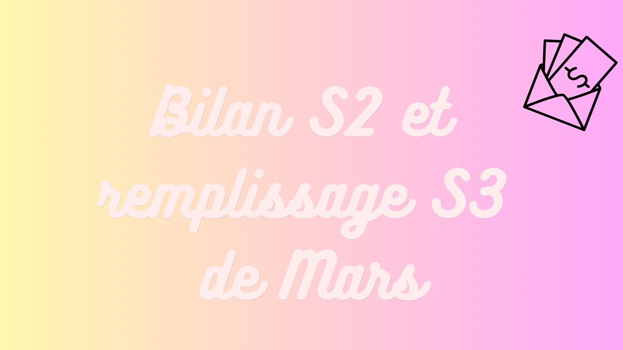 Bilan S2 + remplissage S3 de MARS