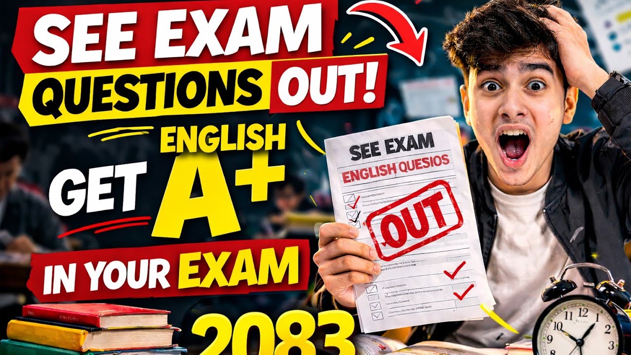 SEE 2082 EXAM QUESTION PAPERS OUT | SEE 2083 English Important Questions | Class 10 SEE Exam Nepal