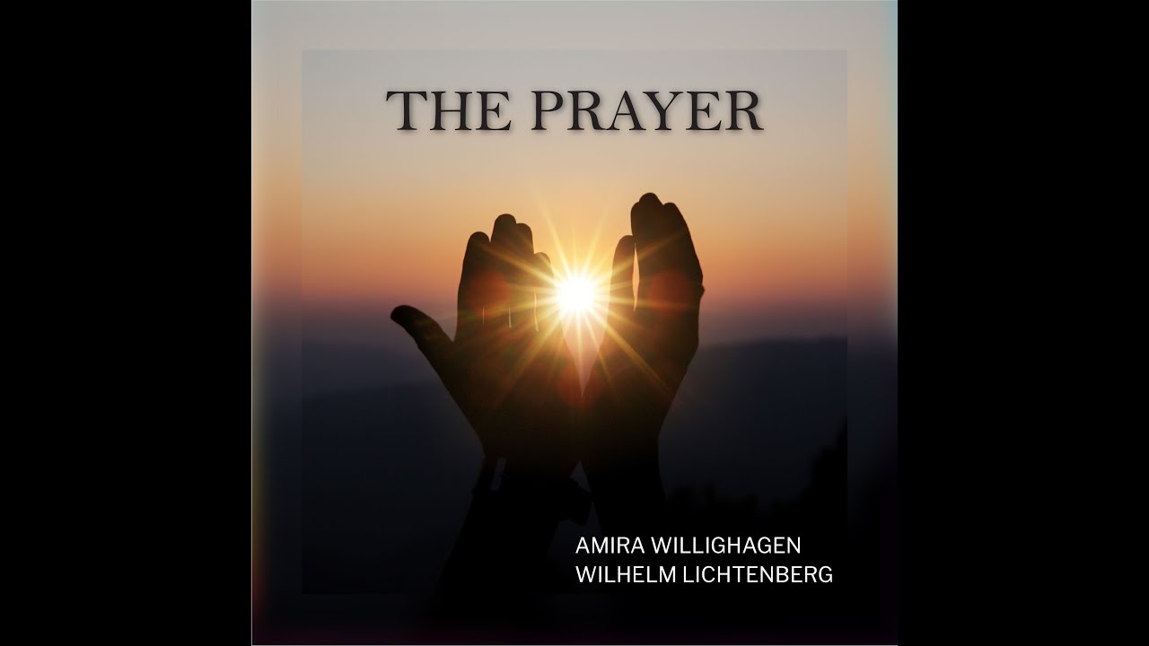 The Prayer | Amira Willighagen ft Wilhelm Lichtenberg