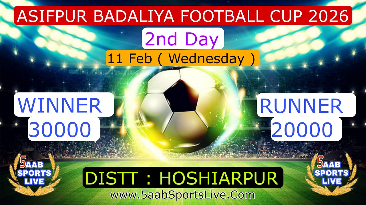 🔴Live || 2nd Day Asifpur Badaliya Football Cup 2026 || Distt Hoshiarpur  || 5aab Sports Live