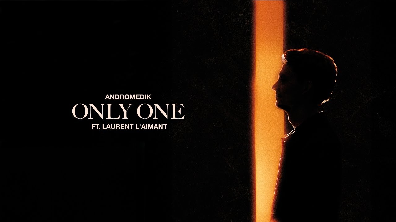 Andromedik - Only One (ft. Lauren L'aimant)