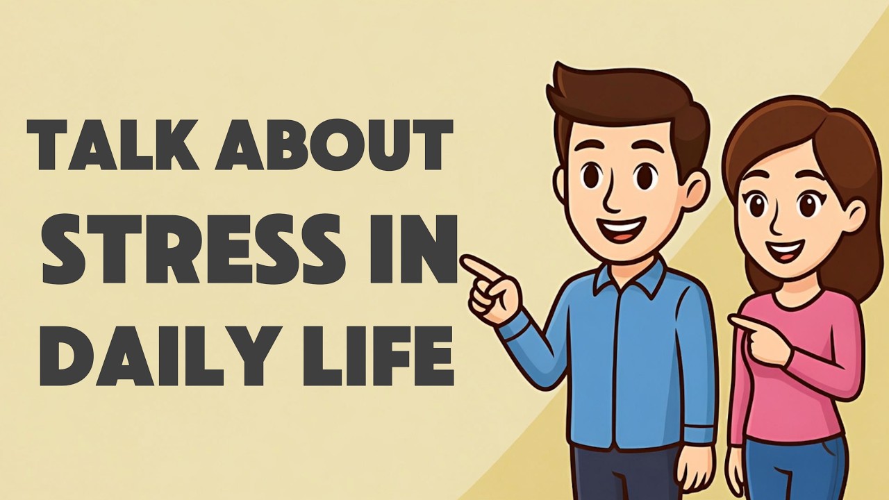 Let's Talk About Your Stress in English | Real English Conversation Practice