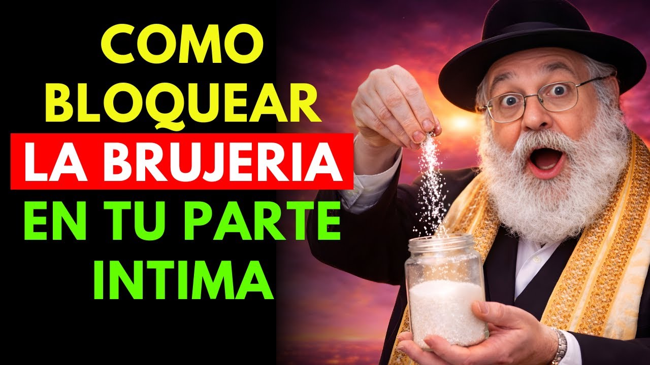 Pon ESTO por la NOCHE y BLOQUEA la BRUJERÍA en tu PARTE ÍNTIMA | Sabiduría Judía