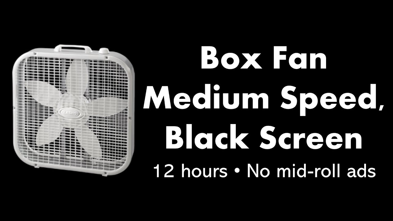 Box Fan - Medium Speed, Black Screen 💨⬛ &bull; 12 hours &bull; No mid-roll ads
