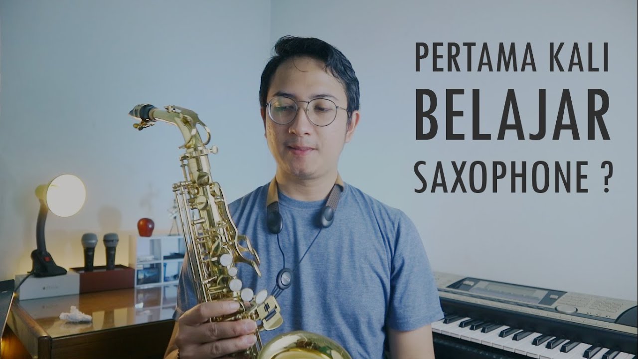 Pertama Kali Belajar Saxophone?