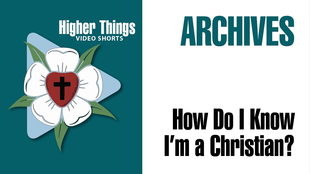 HT-Video? How Do I Know I'm a Christian?