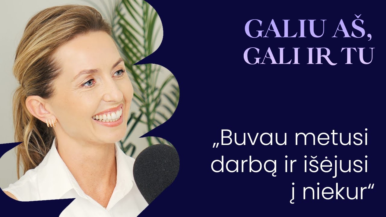 Etiketo ekspertė Indrė Sapagovaitė: &bdquo;Darbas biure buvo mano lūžio ta&scaron;kas&ldquo; | GALIU A&Scaron;, GALI IR TU